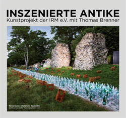 Inszenierte Antike, Römersteine © Thomas Brenner