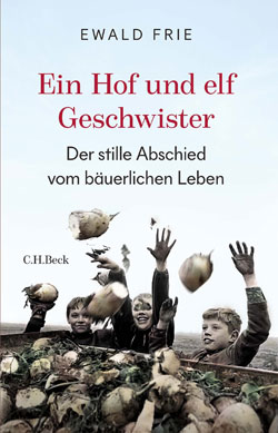 Frie, Ewald: Ein Hof und elf Geschwister. Beck-Verlag, München 2023 191 Seiten. Hardcover 23,00 €,ISBN 978-3-406-79717-0